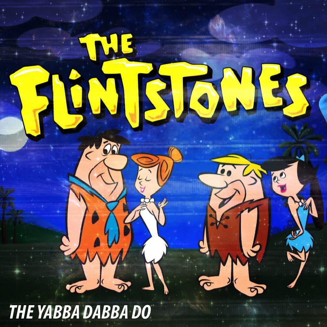 Wednesday - Yabba Dabba Do